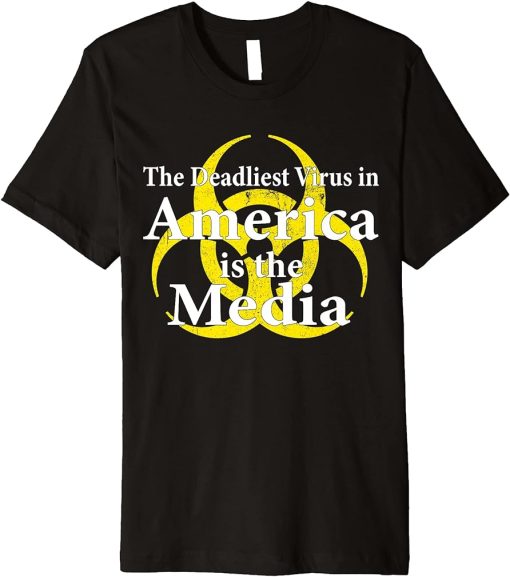 The Deadliest Virus In America Is The Media T-shirt Vintage Premium T-Shirt